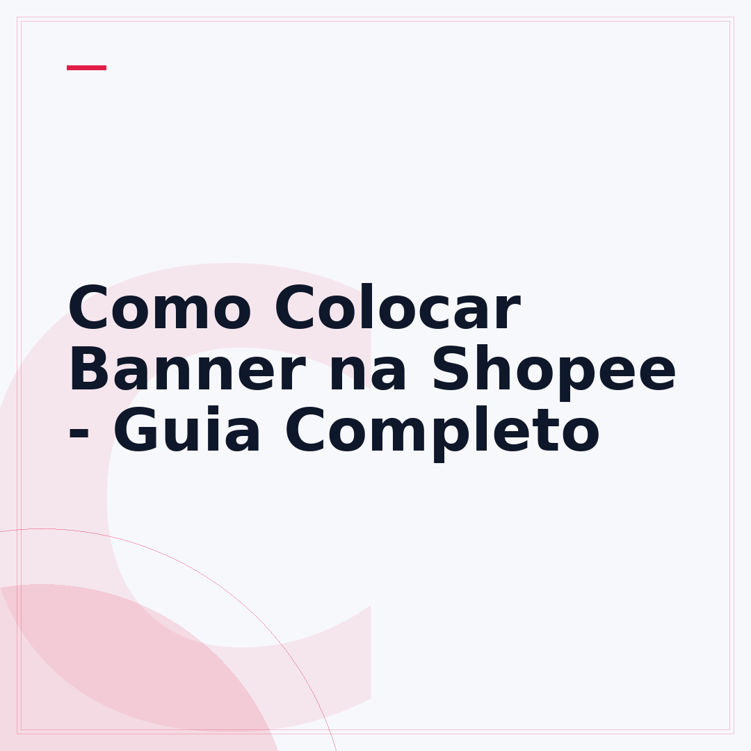 Como Colocar Banner na Shopee - Guia Completo