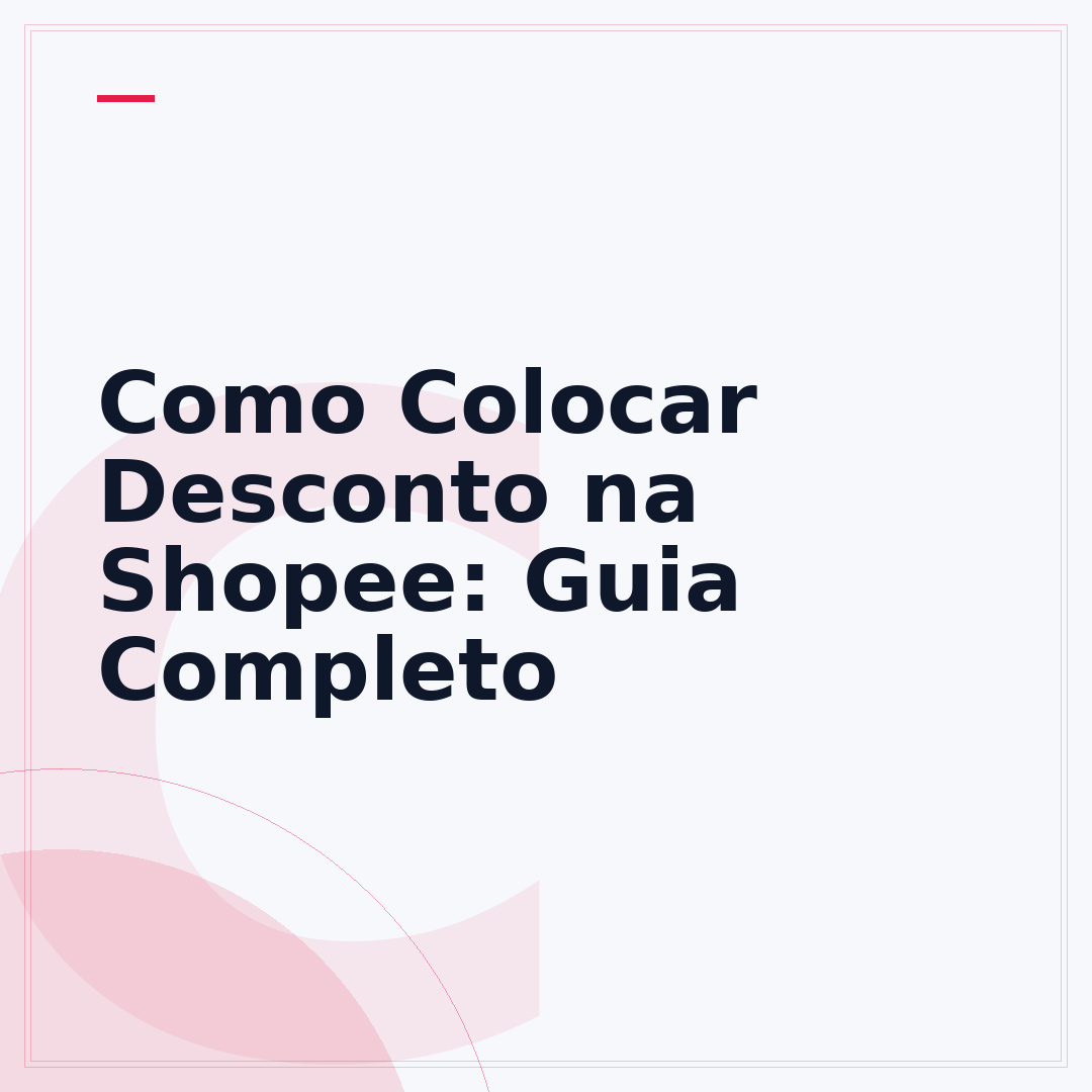 Como Colocar Desconto na Shopee: Guia Completo