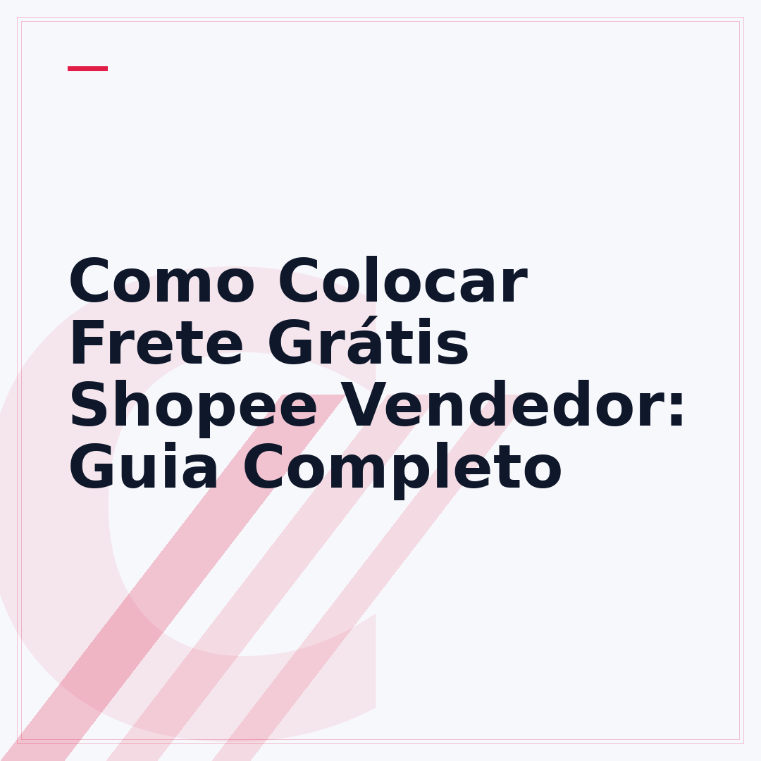 Como Colocar Frete Grátis Shopee Vendedor: Guia Completo