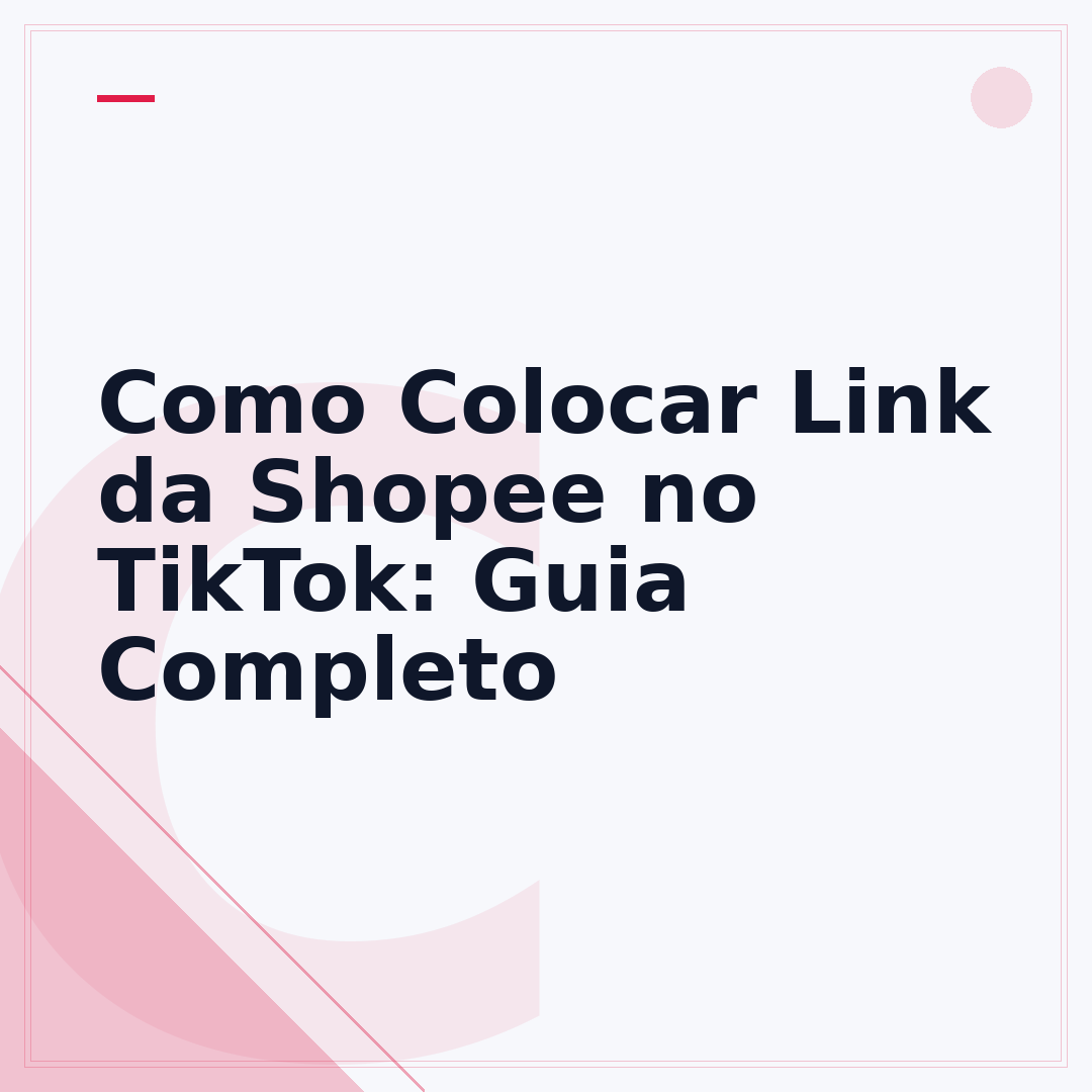 Como Colocar Link da Shopee no TikTok: Guia Completo