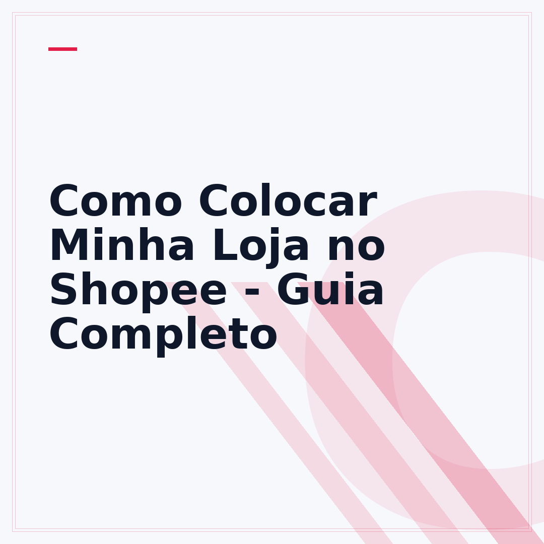 Como Colocar Minha Loja no Shopee - Guia Completo