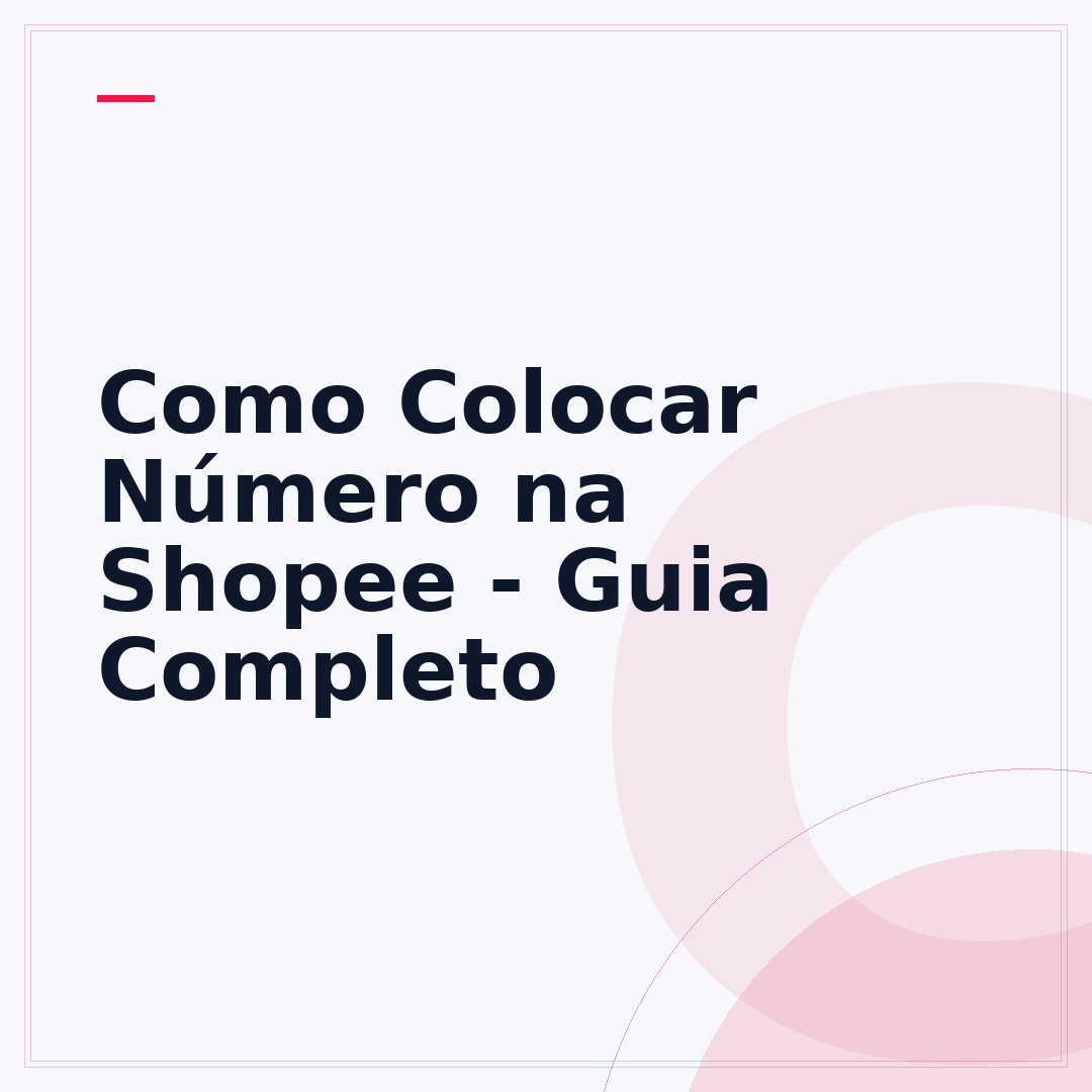 Como Colocar Número na Shopee - Guia Completo