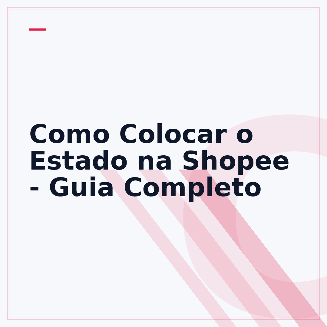 Como Colocar o Estado na Shopee - Guia Completo