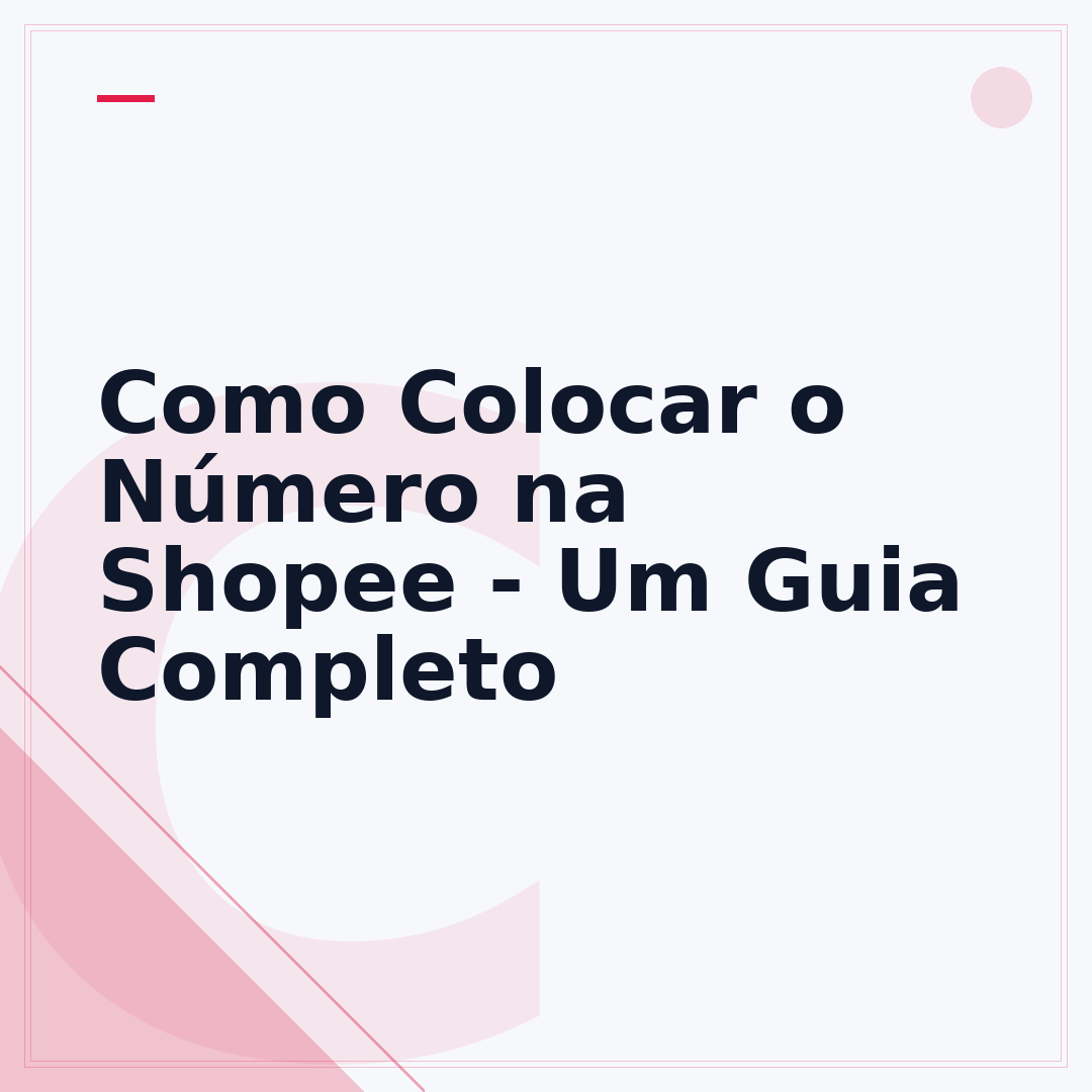 Como Colocar o Número na Shopee - Um Guia Completo
