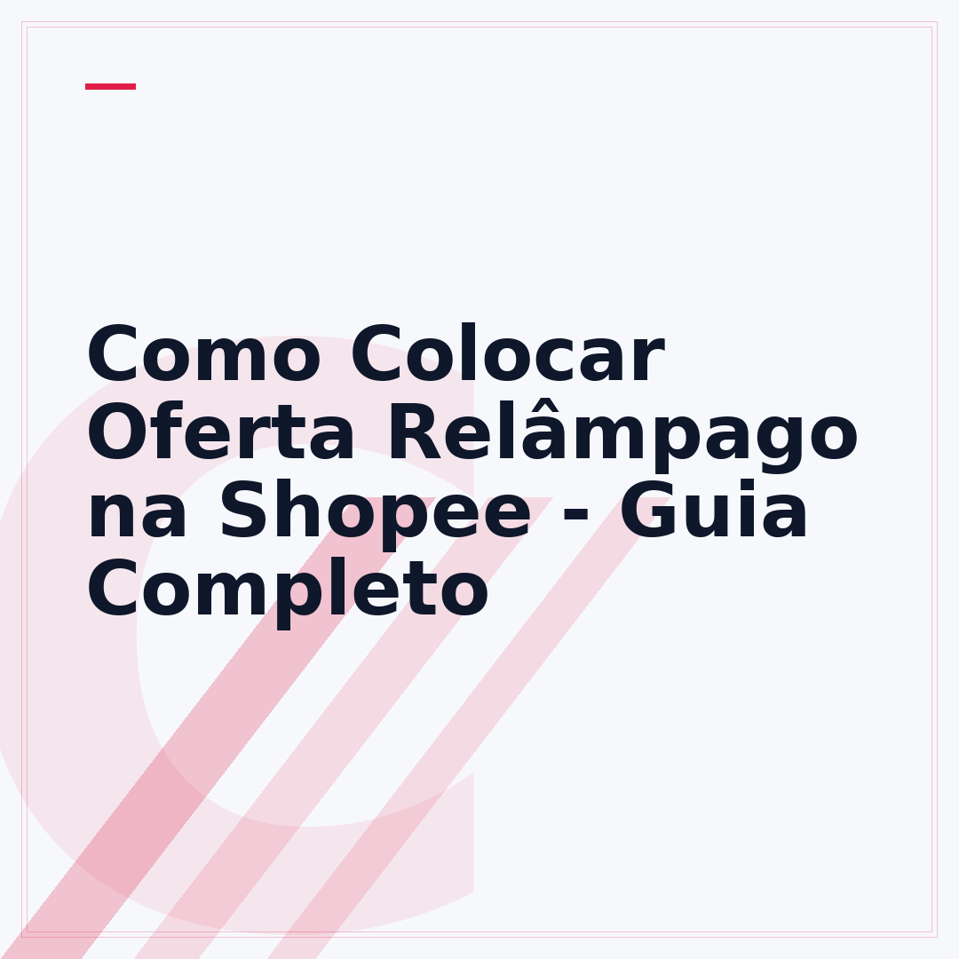 Como Colocar Oferta Relâmpago na Shopee - Guia Completo