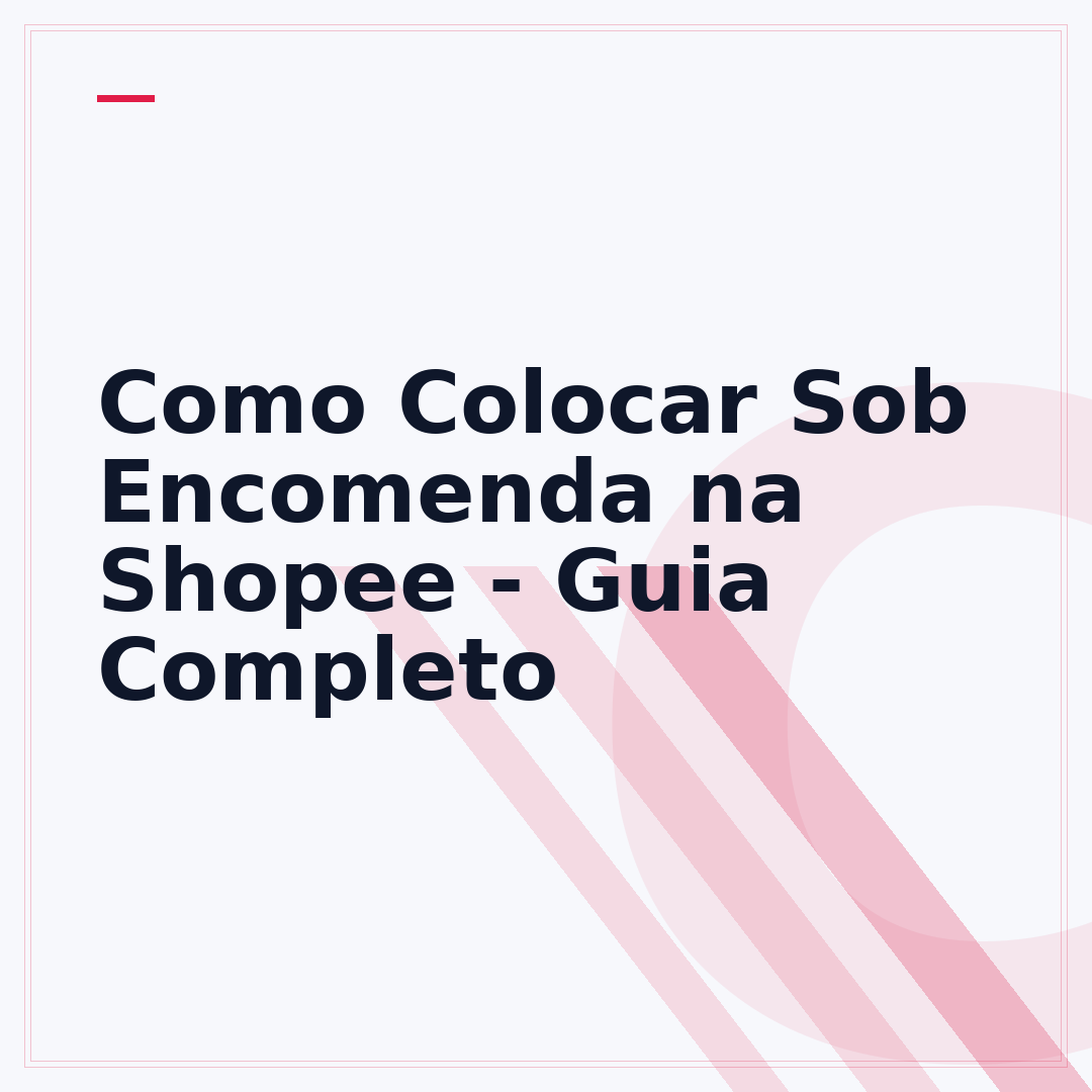 Como Colocar Sob Encomenda na Shopee - Guia Completo
