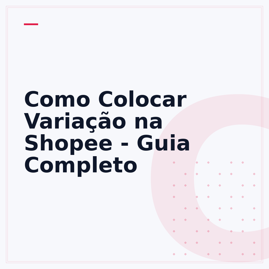 Como Colocar Variação na Shopee - Guia Completo