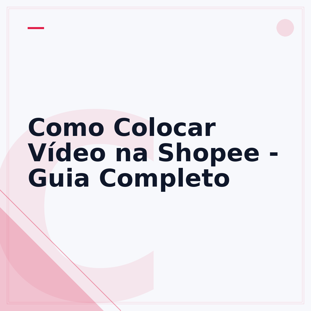 Como Colocar Vídeo na Shopee - Guia Completo
