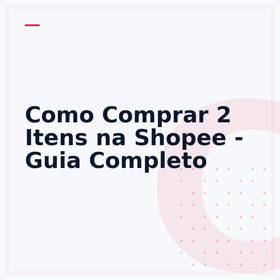 Como Comprar 2 Itens na Shopee - Guia Completo