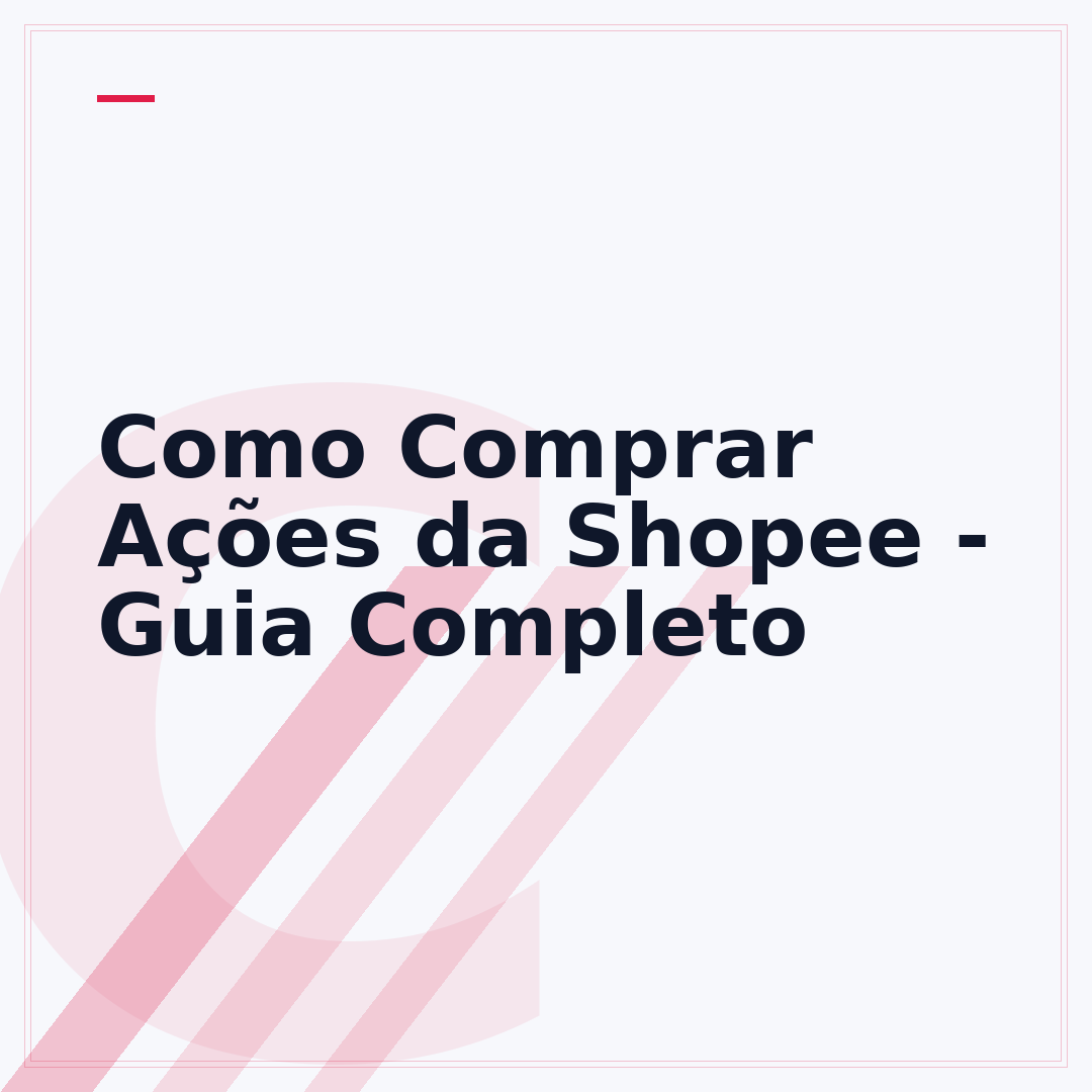 Como Comprar Ações da Shopee - Guia Completo