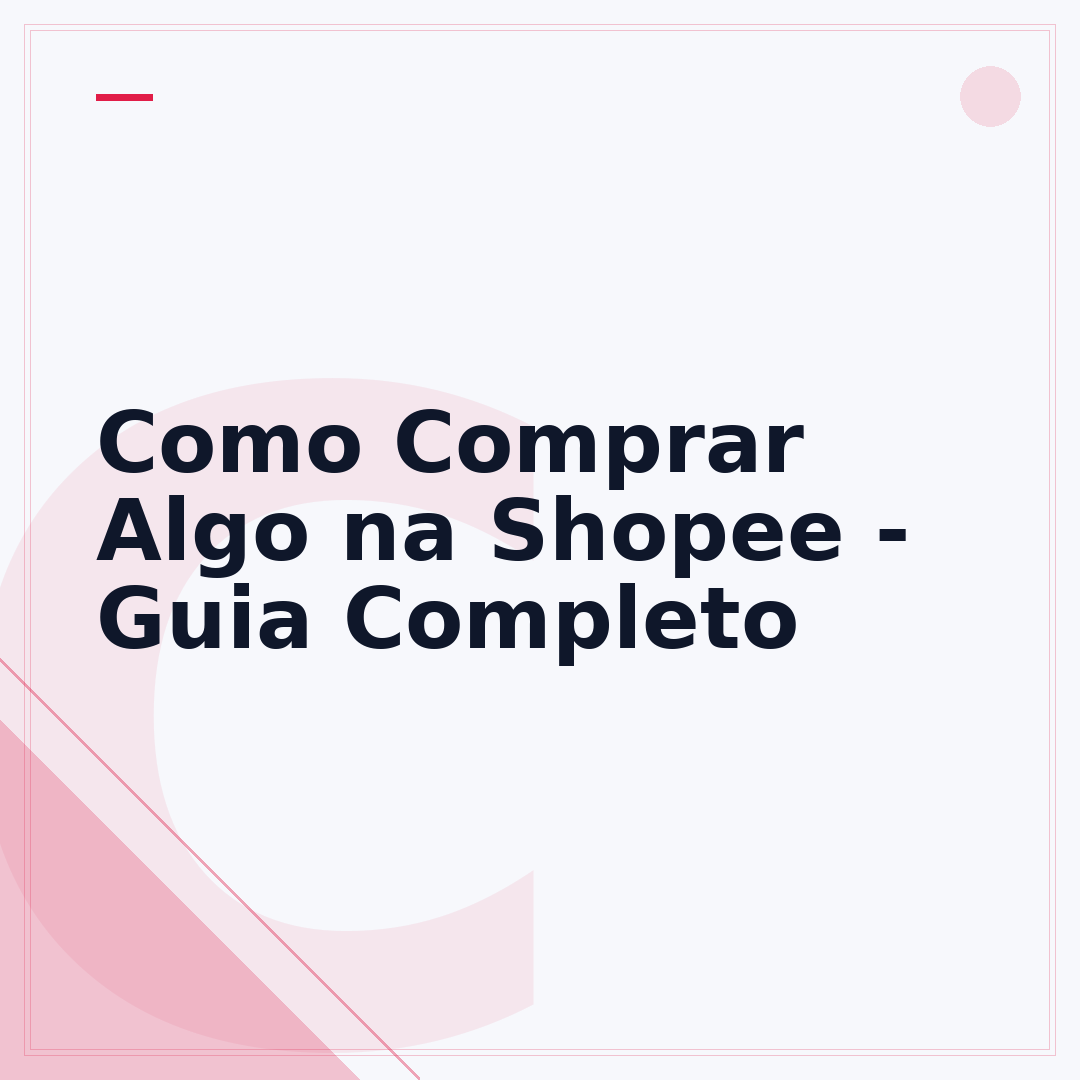 Como Comprar Algo na Shopee - Guia Completo