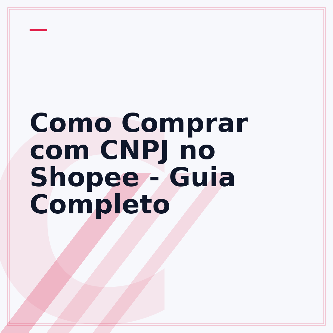 Como Comprar com CNPJ no Shopee - Guia Completo