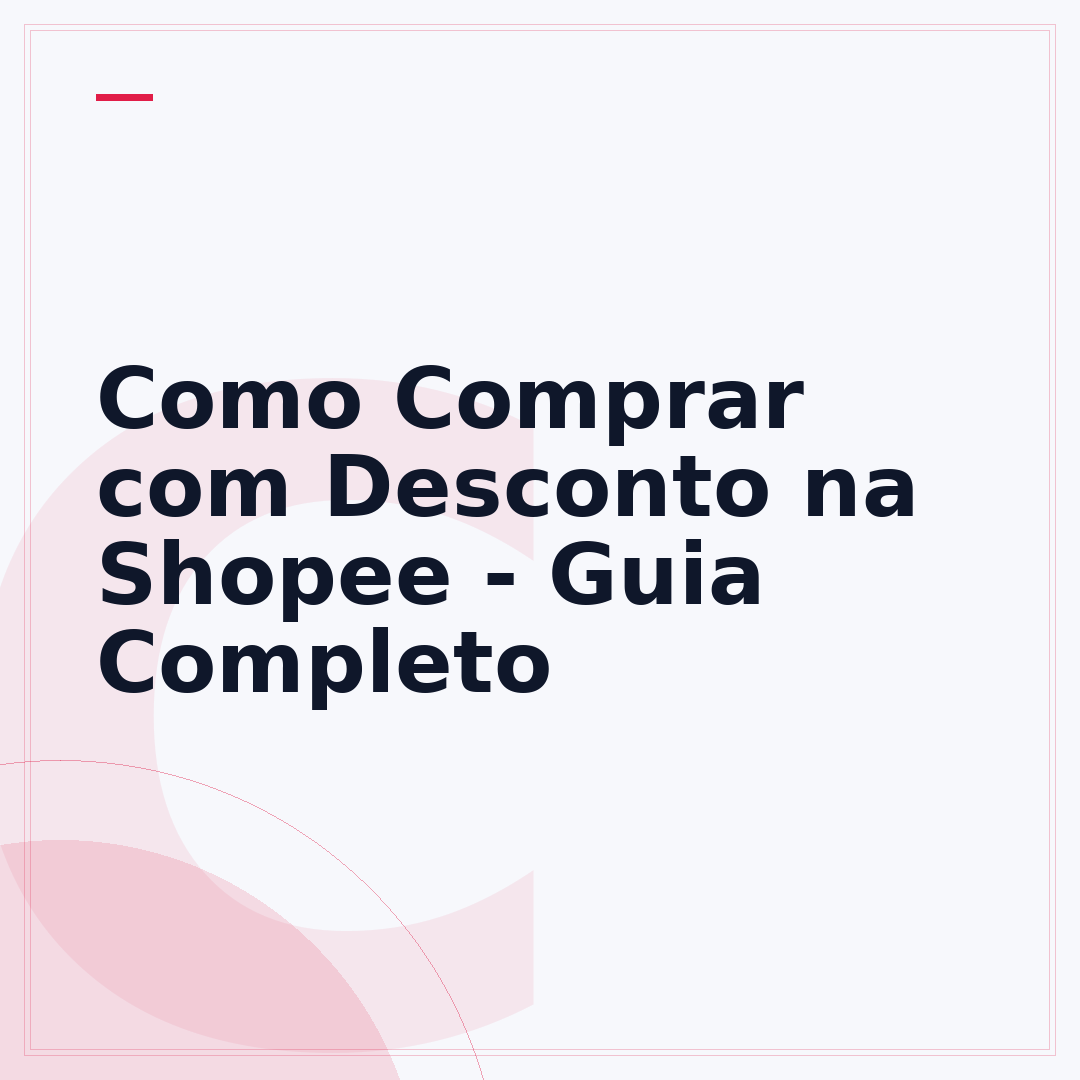 Como Comprar com Desconto na Shopee - Guia Completo