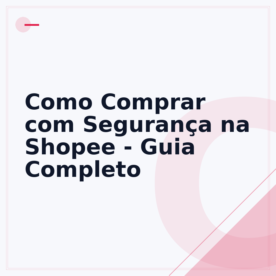 Como Comprar com Segurança na Shopee - Guia Completo
