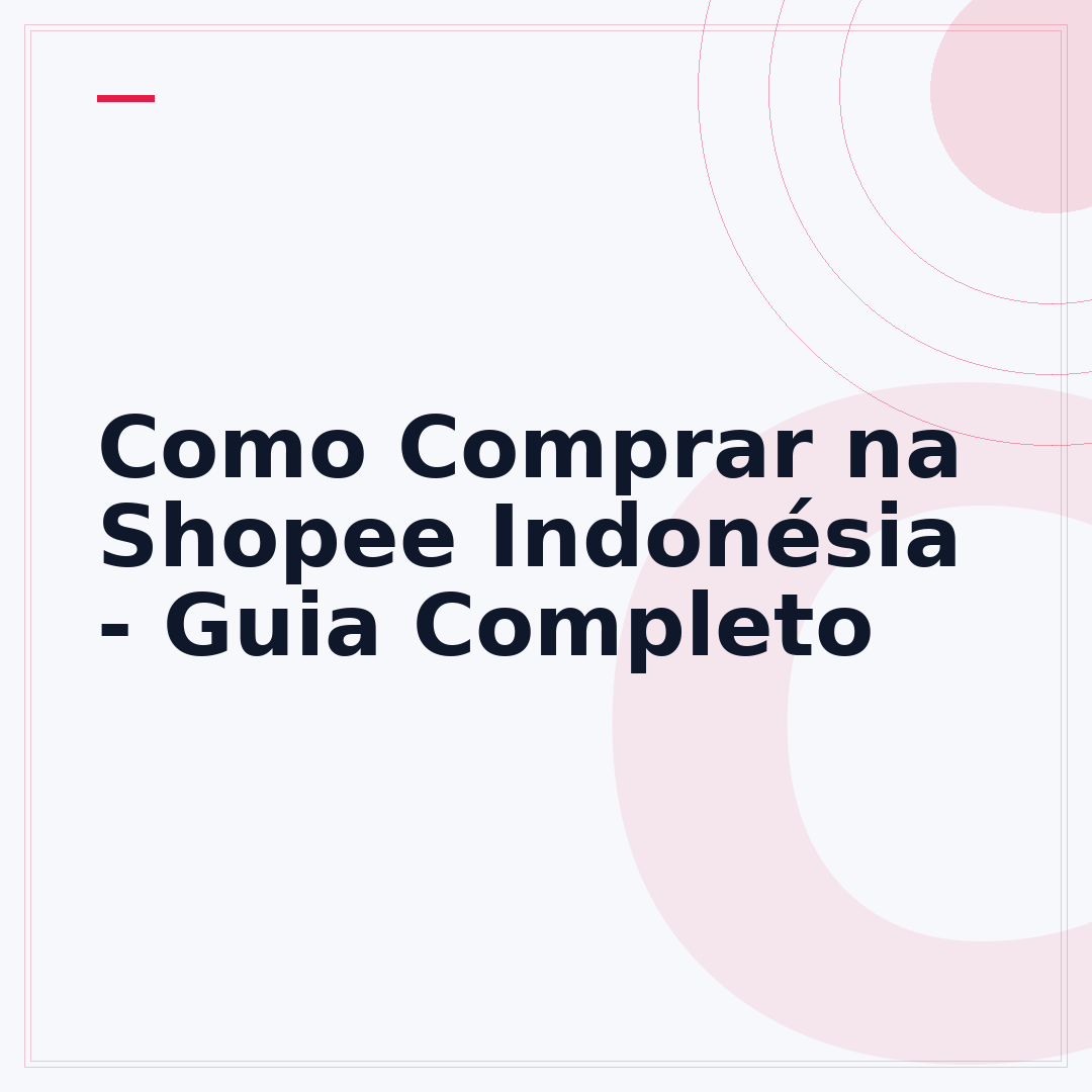 Como Comprar na Shopee Indonésia - Guia Completo