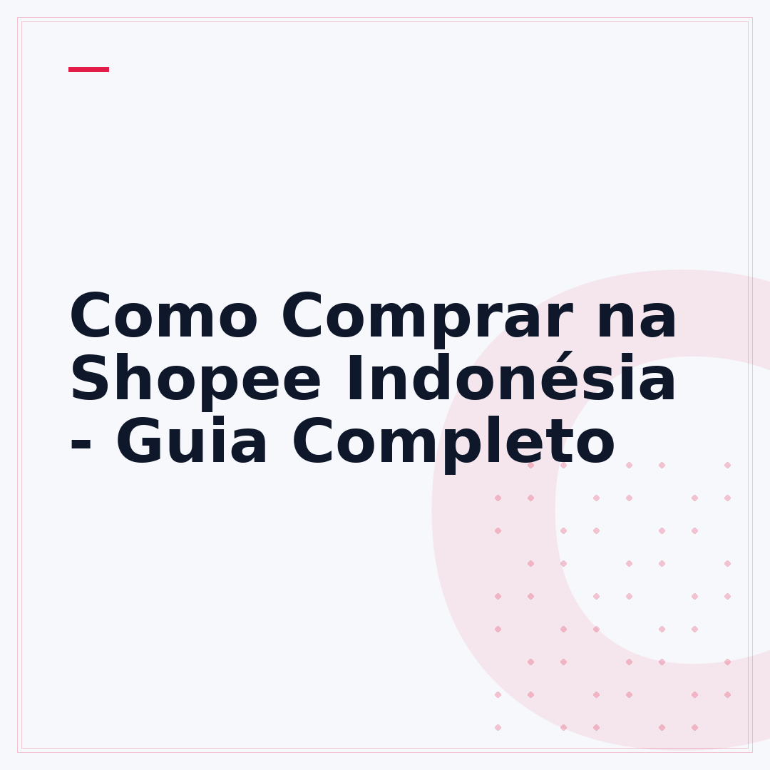 Como Comprar na Shopee Indonésia - Guia Completo