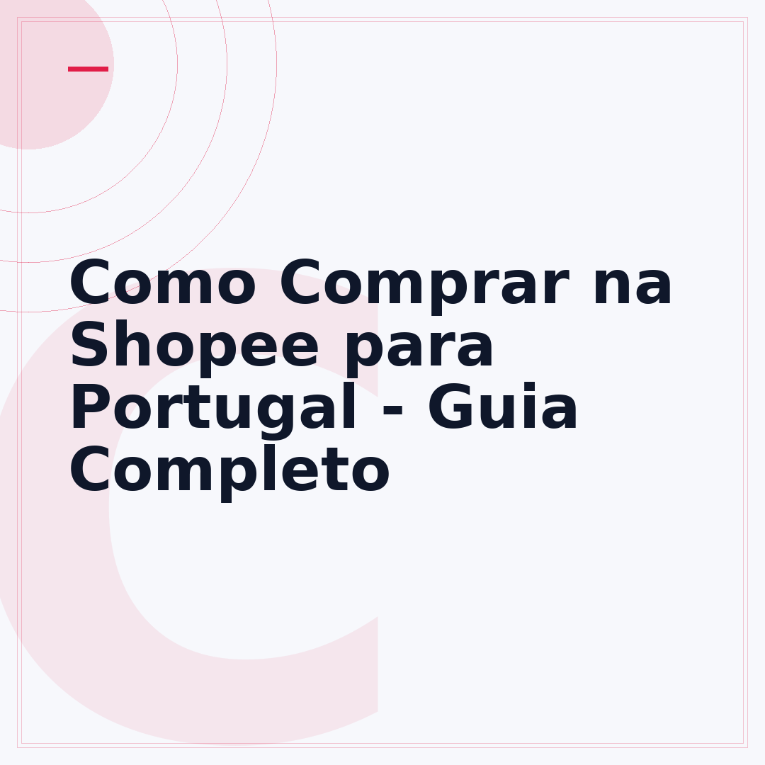 Como Comprar na Shopee para Portugal - Guia Completo