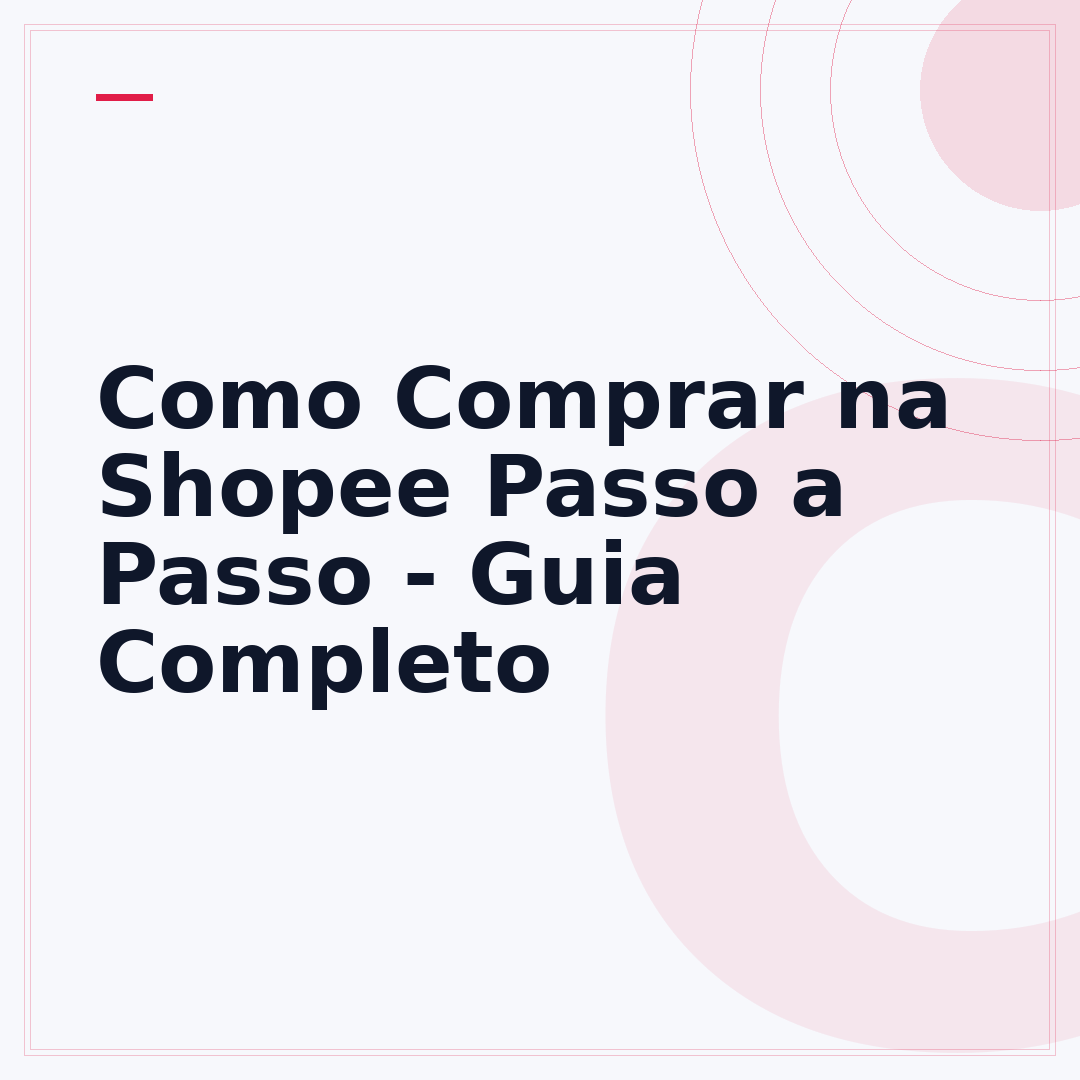 Como Comprar na Shopee Passo a Passo - Guia Completo