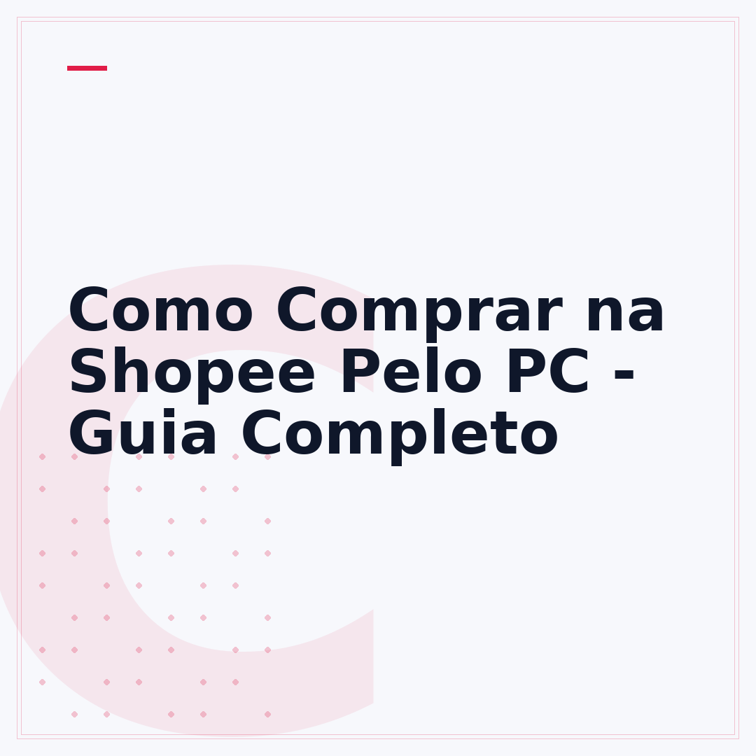 Como Comprar na Shopee Pelo PC - Guia Completo