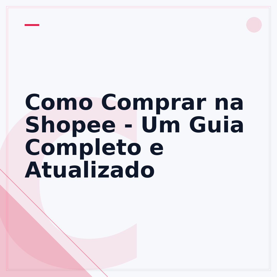Como Comprar na Shopee - Um Guia Completo e Atualizado