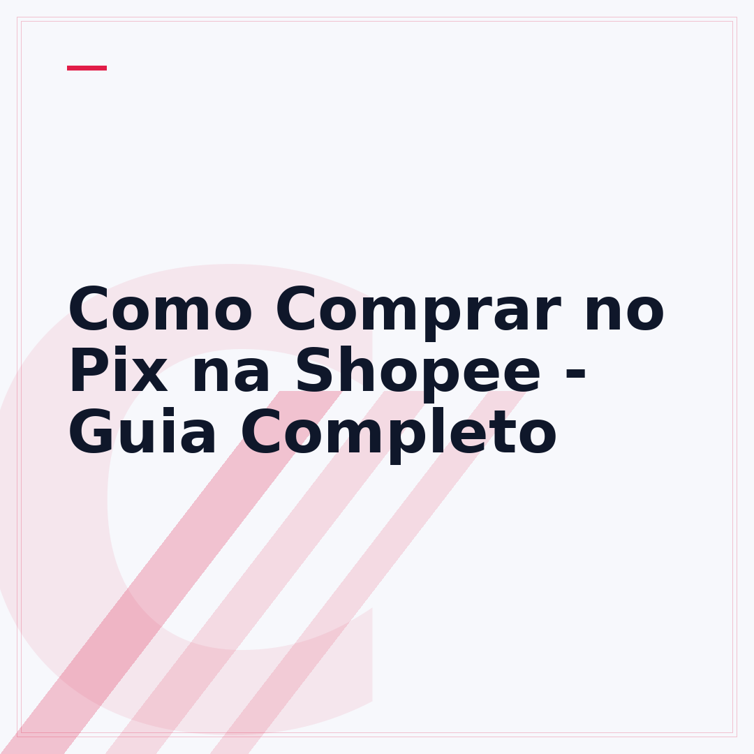 Como Comprar no Pix na Shopee - Guia Completo