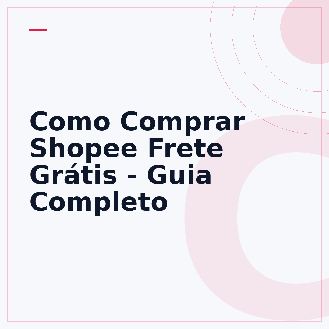 Como Comprar Shopee Frete Grátis - Guia Completo