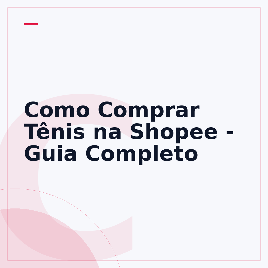 Como Comprar Tênis na Shopee - Guia Completo