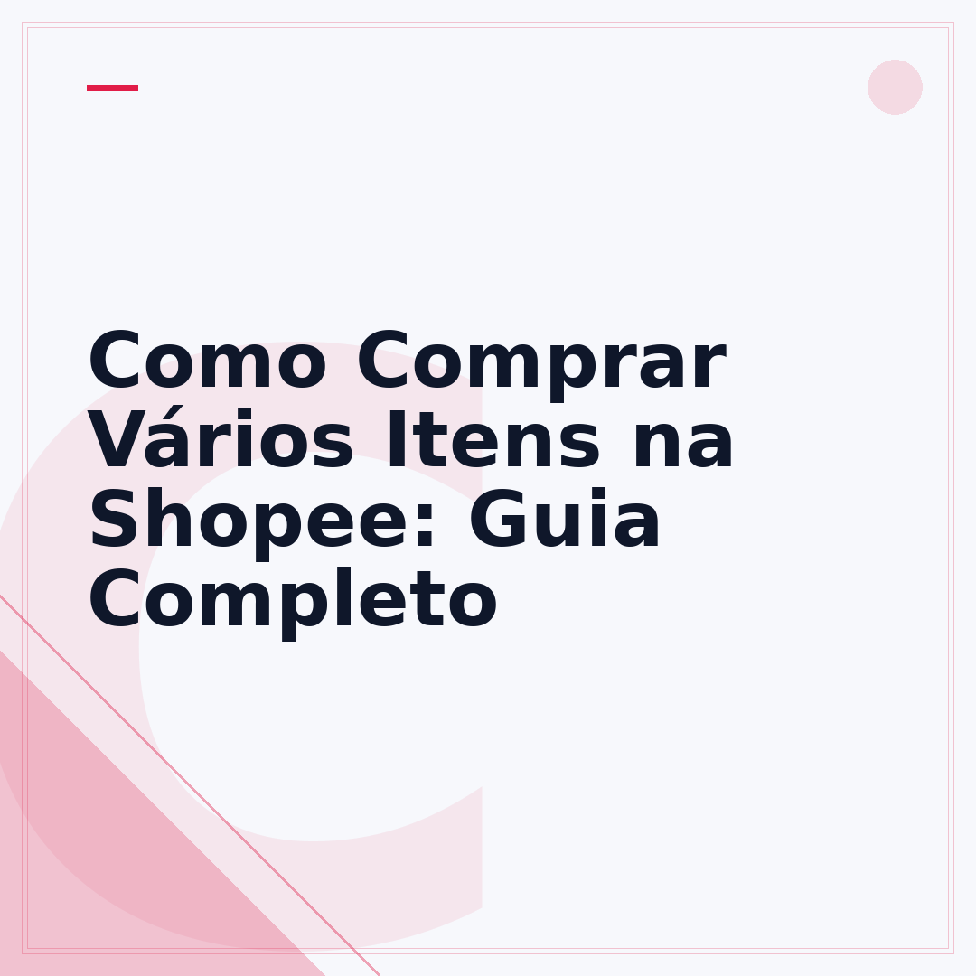 Como Comprar Vários Itens na Shopee: Guia Completo
