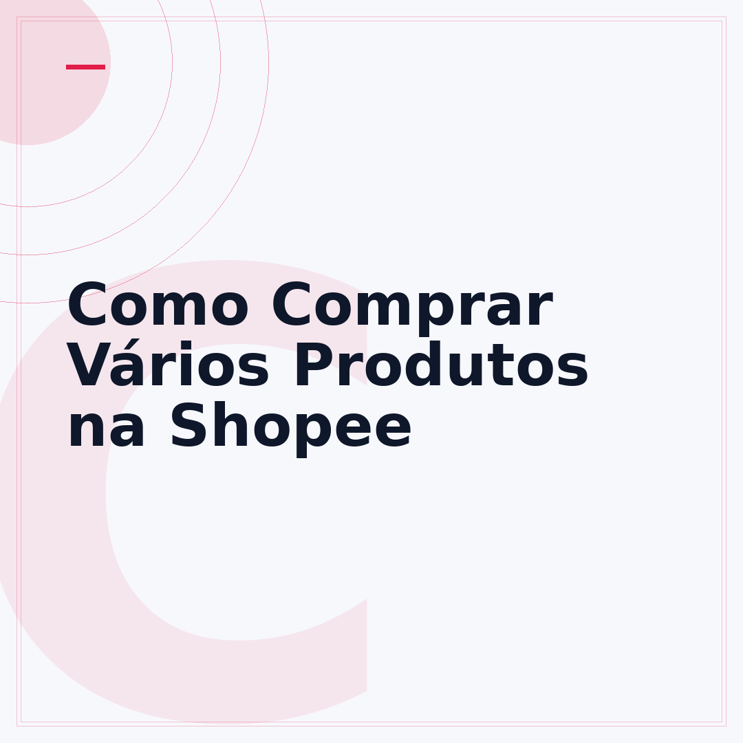 Como Comprar Vários Produtos na Shopee
