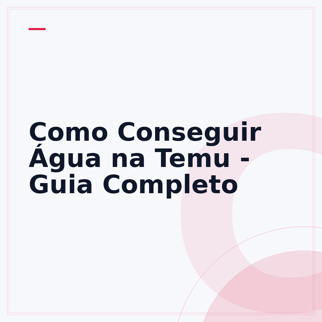 Como Conseguir Água na Temu - Guia Completo