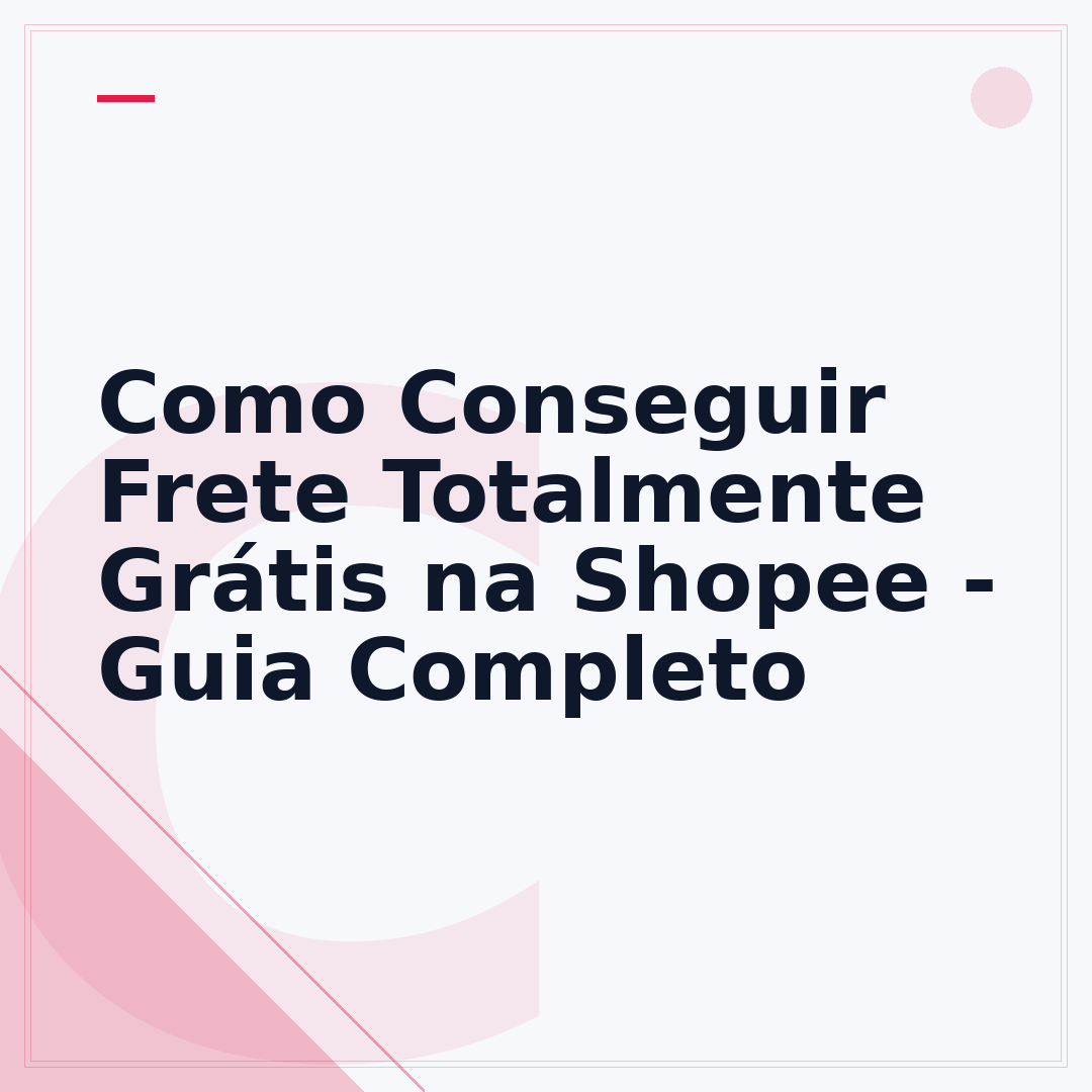 Como Conseguir Frete Totalmente Grátis na Shopee - Guia Completo