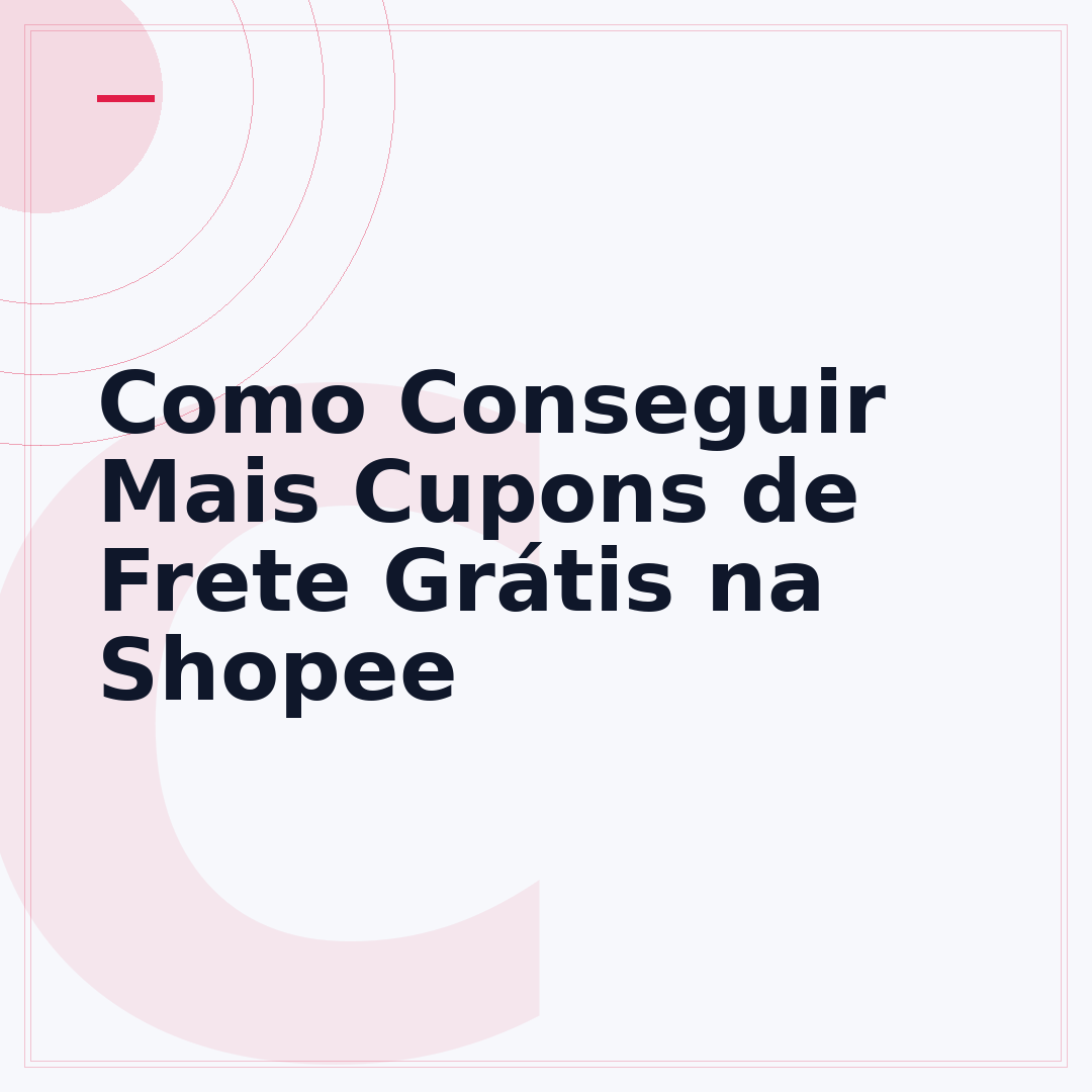 Como Conseguir Mais Cupons de Frete Grátis na Shopee