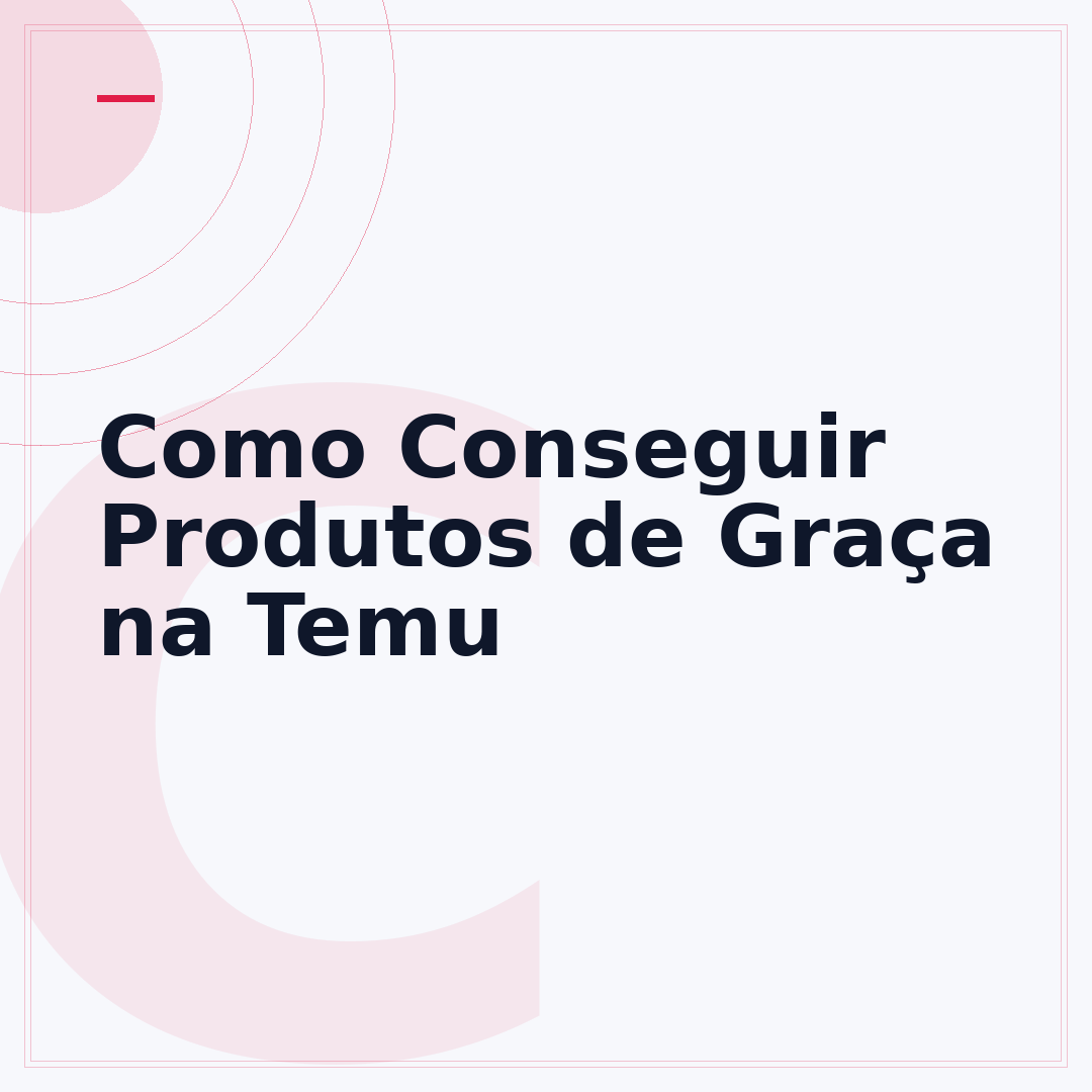 Como Conseguir Produtos de Graça na Temu