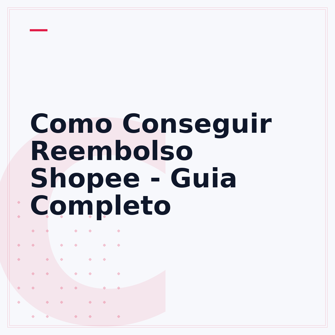 Como Conseguir Reembolso Shopee - Guia Completo