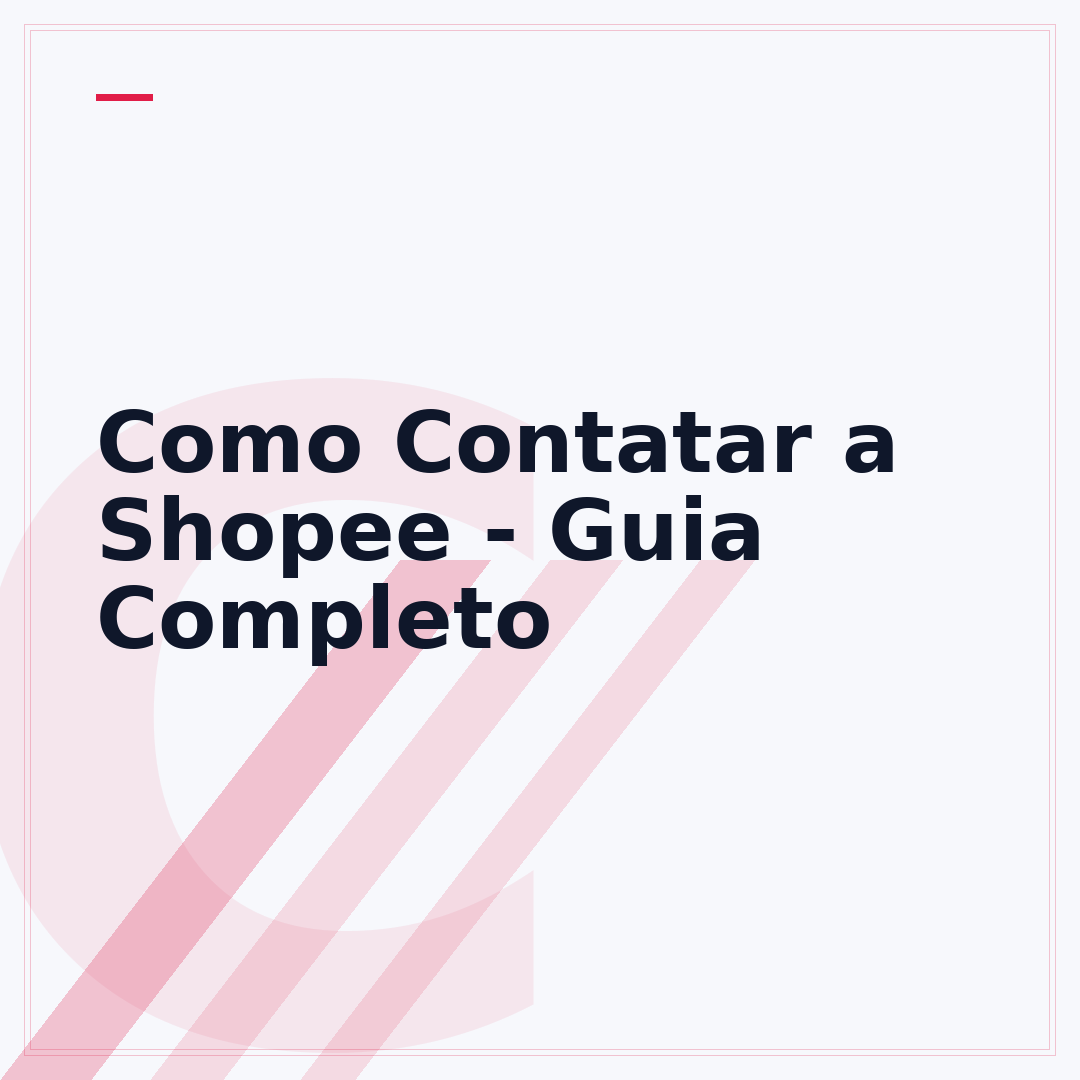 Como Contatar a Shopee - Guia Completo