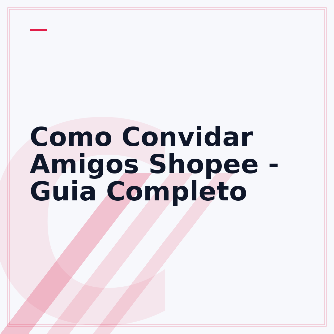 Como Convidar Amigos Shopee - Guia Completo
