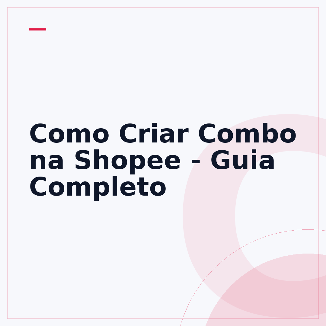 Como Criar Combo na Shopee - Guia Completo