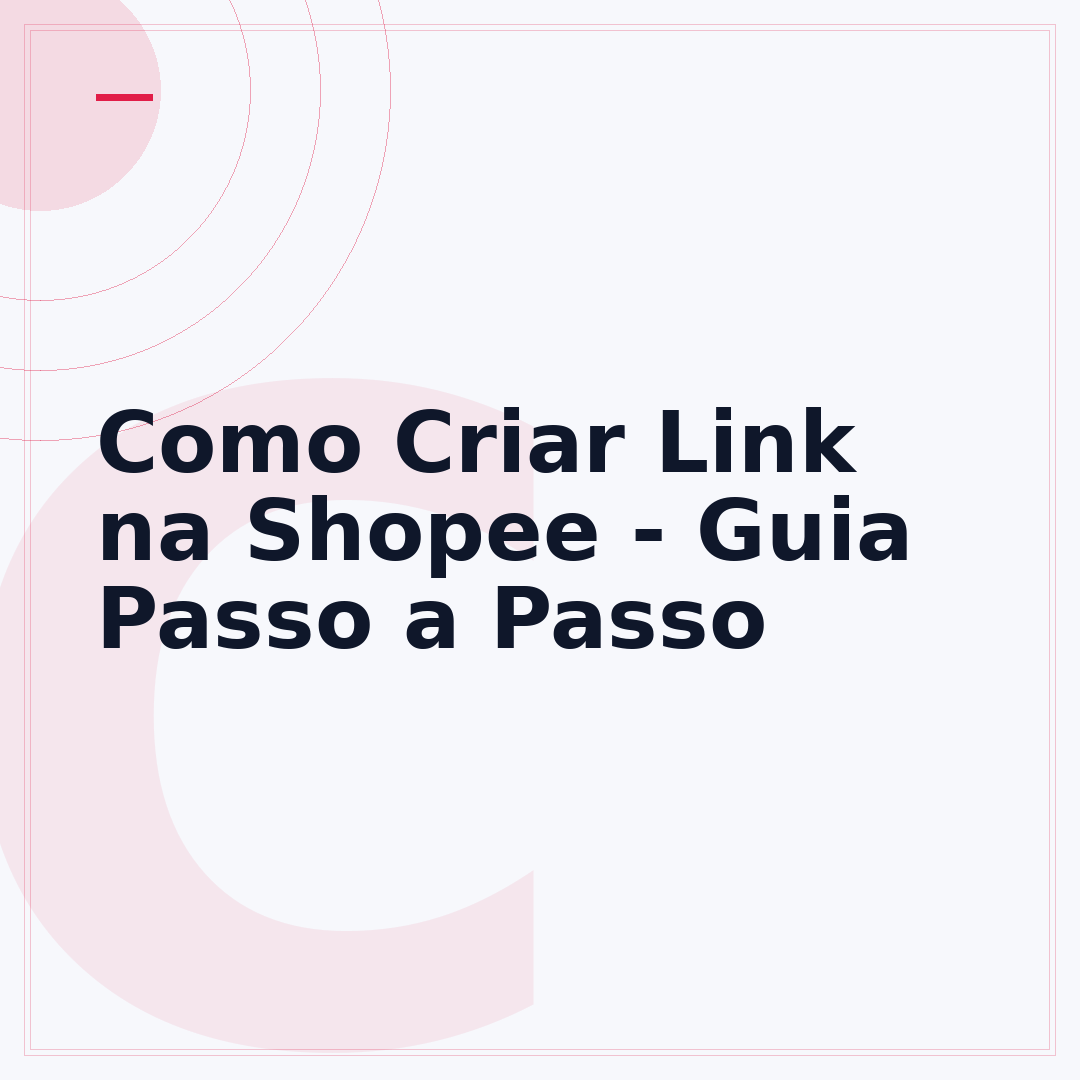 Como Criar Link na Shopee - Guia Passo a Passo