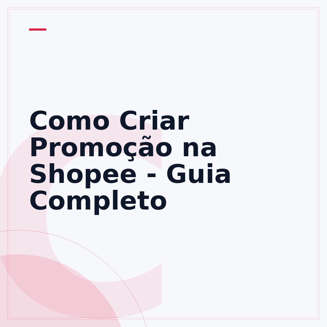 Como Criar Promoção na Shopee - Guia Completo