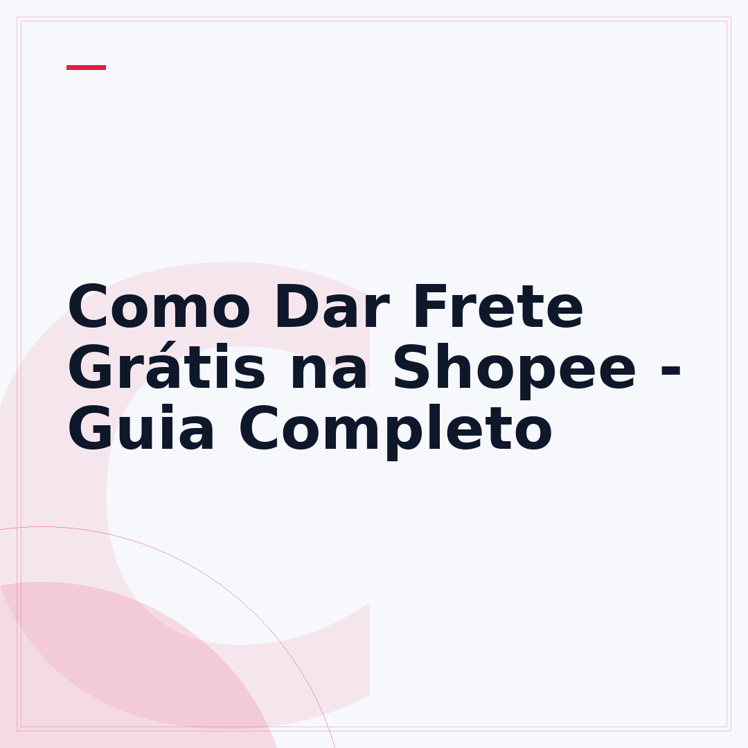 Como Dar Frete Grátis na Shopee - Guia Completo