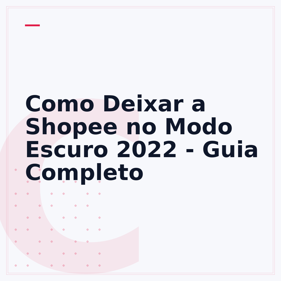 Como Deixar a Shopee no Modo Escuro 2022 - Guia Completo