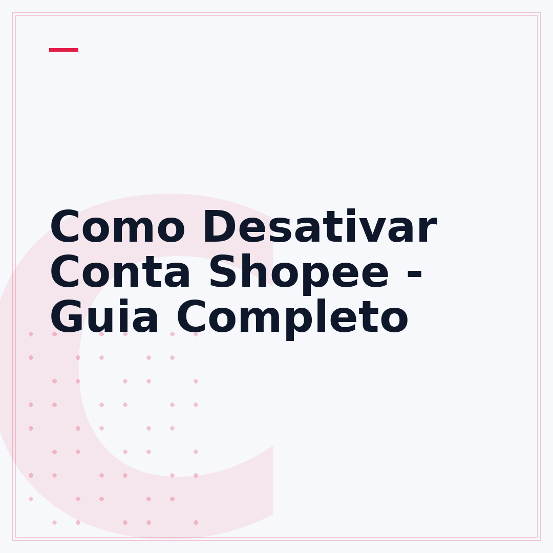 Como Desativar Conta Shopee - Guia Completo