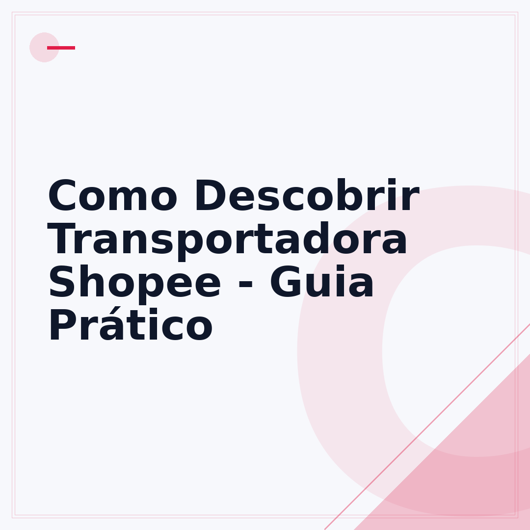 Como Descobrir Transportadora Shopee - Guia Prático