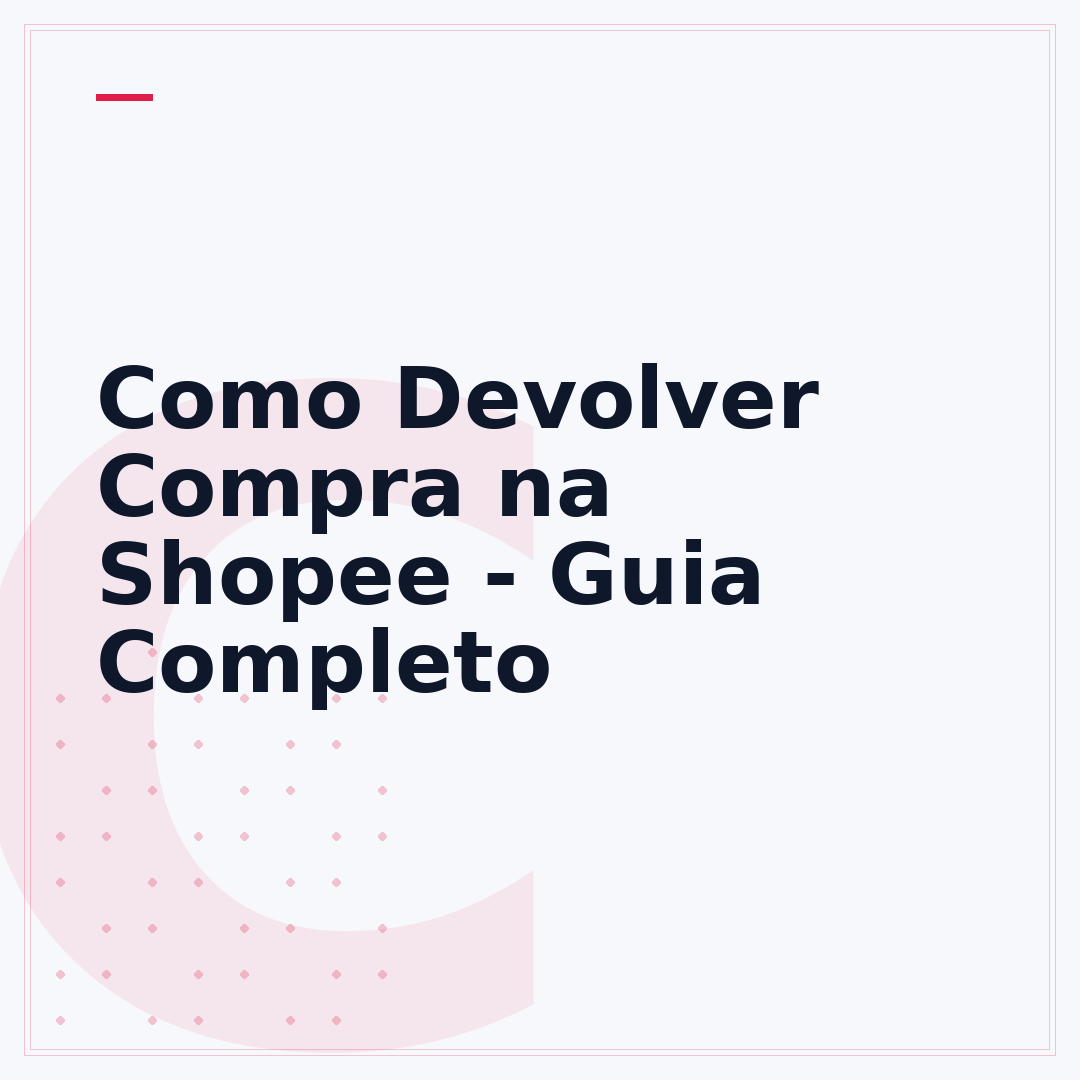 Como Devolver Compra na Shopee - Guia Completo