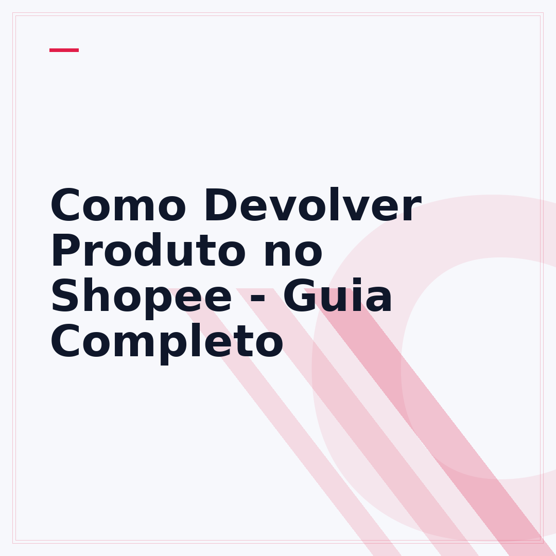 Como Devolver Produto no Shopee - Guia Completo