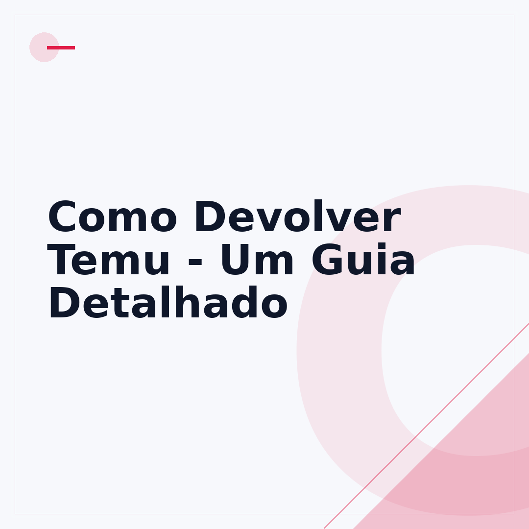 Como Devolver Temu - Um Guia Detalhado