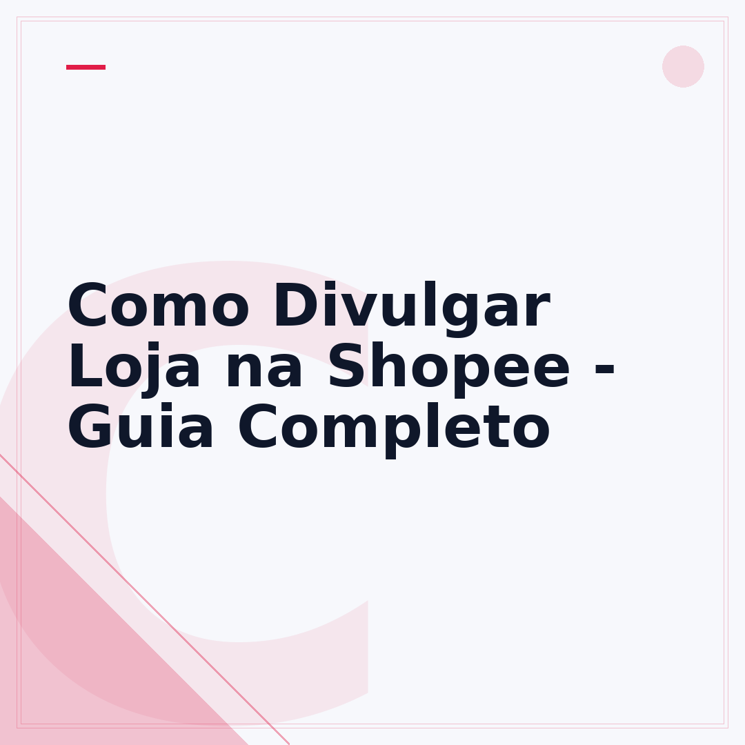 Como Divulgar Loja na Shopee - Guia Completo