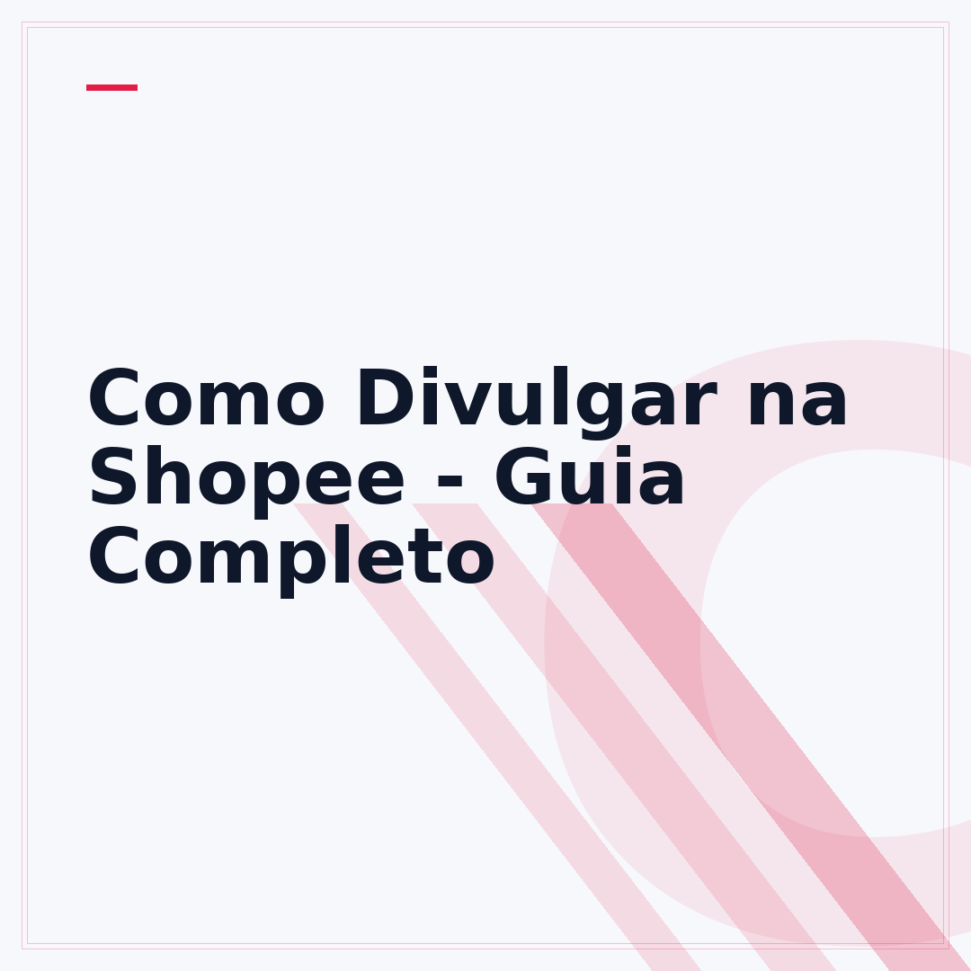 Como Divulgar na Shopee - Guia Completo