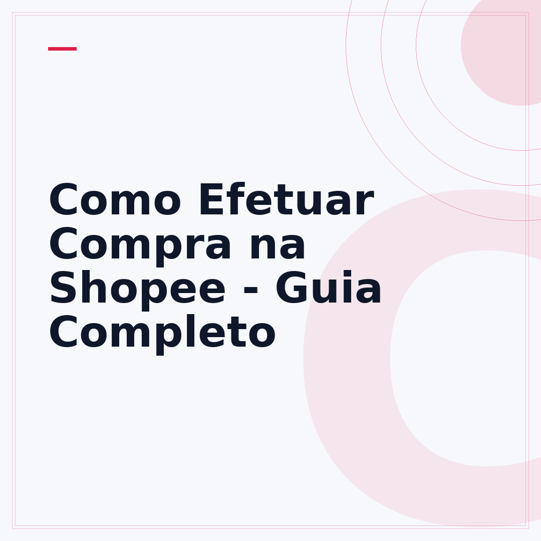 Como Efetuar Compra na Shopee - Guia Completo