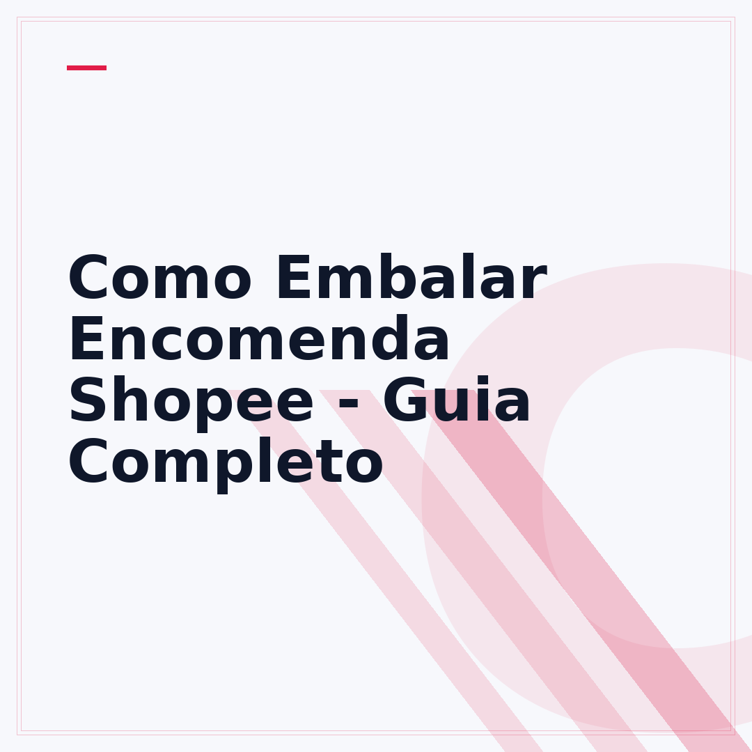 Como Embalar Encomenda Shopee - Guia Completo